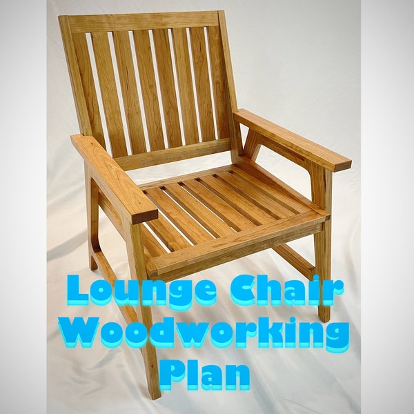 Lounge Chair .PDF | Original Design | Woodworking DIY Plan with Video | Digital Download ONLY | How to build furniture