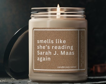 Personalized Sarah J Maas Gift Candle, ACOTAR Gift Smells Like She&#39;s Reading SJM Again Candle, Bookish Candle, Throne of Glass Merch