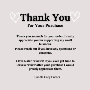 Puede incluir: Gracias por su compra. Un mensaje que expresa gratitud por una compra, anima a las rese&ntilde;as y ofrece apoyo para cualquier pregunta o inquietud. El mensaje es de Candle Cozy Corner.