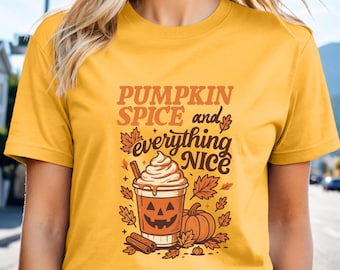 Fall T-Shirt, Pumpkin Spice and Everything Nice Tee, Autumn Coffee Lover Tee, Pumpkin Spice Latte Shirt, Fall Lover, Autumn Lover