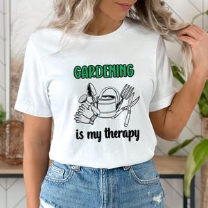 Gardening is My Therapy T-Shirt, Gardening Shirt, Gardener Tee, Garden Lover, Unisex Gardening Tee, Gift for Gardener