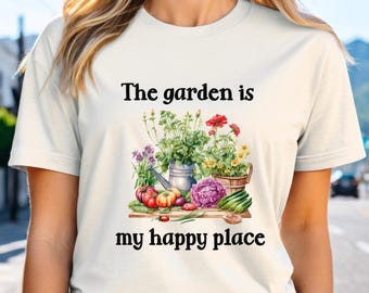 The Garden is My Happy Place T-Shirt, Garden Lover Tee