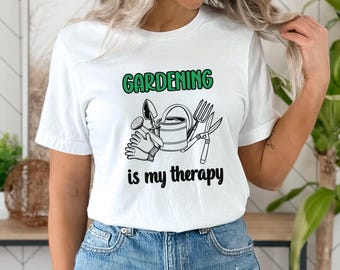 Gardening is My Therapy T-Shirt, Garden Lover Tee, Gift for Gardener