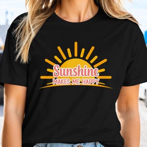 Sunshine Makes Me Happy T-Shirt, Sunshine Lover Shirt, Outdoor Lover Tee, Summer Tee image 4