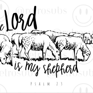 The Lord is my shepherd- Downloadable PNG File ART PRINT for sublimation and cricut