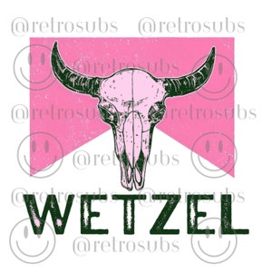 May include: A pink bull skull with black horns and a black and white background with the word "WETZEL" in black letters.