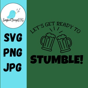 Préparons-nous à trébucher ! SVG, PNG, JPG | Design de t-shirt pour la Saint-Patrick, cadeaux pour homme, mari, petit ami, frère, fils, bière, irlandais