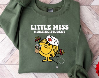 Little Miss Nursing Student Sweatshirt, Nursing School, Nurse Sweatshirt, Nurse Life Sweater, Registered Nurse Hoodie