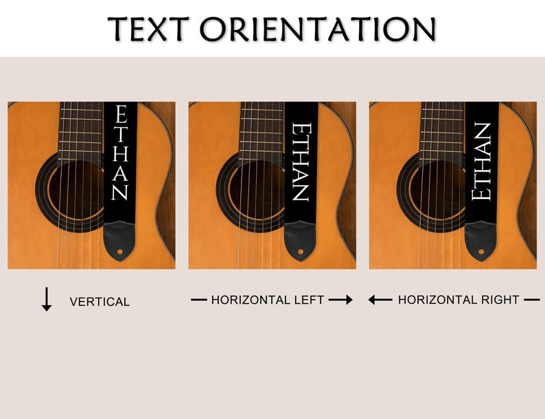 May include: Three images of acoustic guitars with black straps displaying the name "ETHAN" in white. The text orientation is vertical, horizontal left, and horizontal right. The text "TEXT ORIENTATION" is at the top.