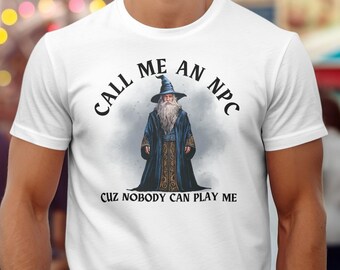 Kalla mig en NPC-tröja, rolig trollkarl-t-shirt, grafisk speltröja, humortröja med videospel, nördig vardagskläder, unik presentidé, coolt spelande