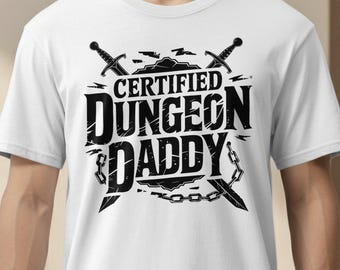 Certified Dungeon Daddy T-Shirts, RPG Gamer Apparel, Funny Dad Gift, Geeky Dad Shirt, Role Playing Games, Dungeons and Dragons Shirt