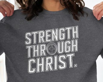 Inspirational Christian T-Shirt, Strength Through Christ, Graphic Faith Tee, Religious Motivation Shirt, Uplifting Scripture Top
