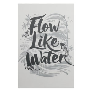 Póster de flujo como agua, arte de pared inspirador, póster de citas motivacionales, decoración zen, decoración moderna del hogar, arte de pared de oficina, regalo único