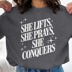 She Lifts She Prays She Conquers Sweatshirt, Motivational Gym Pullover, Inspirational Workout Apparel, Fitness Sweatshirt, Gym Clothes