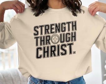 Christian Inspirational T-Shirt, Strength Through Christ Shirt, Faith Based Tee, Religious Shirt, Christian Quotes Tee