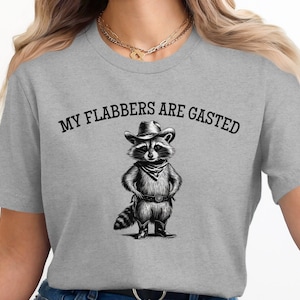 Raccoon Cowboy T-Shirt, Funny Graphic Tee, My Flabbers Are Gasted Shirt, Humorous T-Shirt, Cute Animal Tee, Novelty Gift for Her Him image 1