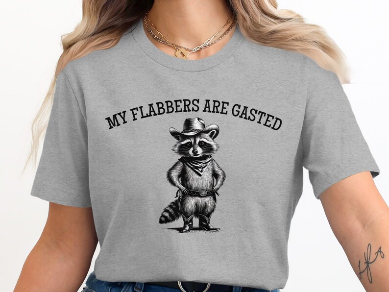 Raccoon Cowboy T-Shirt, Funny Graphic Tee, My Flabbers Are Gasted Shirt, Humorous T-Shirt, Cute Animal Tee, Novelty Gift for Her Him image 1