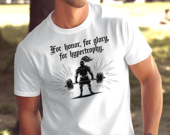 Medieval Knight Weightlifting Gym Shirt, Fitness and Workout Motivation Tee, For Honor For Glory Gym Wear, Hypertrophy Training Top