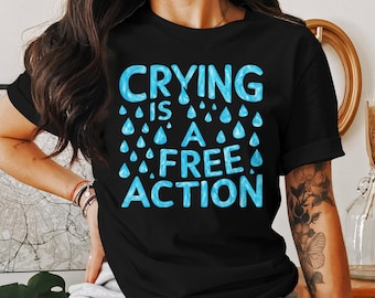 Llorar es una camiseta de acción gratuita, camiseta D&D, camiseta gráfica linda, regalo DM, camiseta TTRPG, camiseta gráfica DnD
