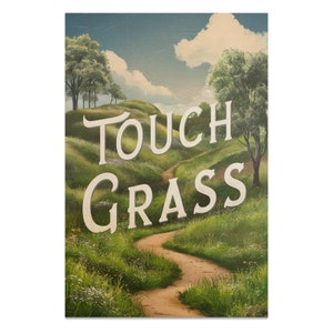 Poster motivazionale, Touch Grass, Arte della parete ispiratrice, Poster di paesaggi verdi, Arredamento vibrazioni positive, Stampa artistica incoraggiante