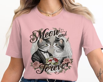 Meow and Forever Cats Shirt, Vintage Cat Wedding T-Shirt, Cute Bride and Groom Cats Tee, Funny Cat Lover Gift, Cat Couple Graphic Tee