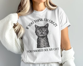 Maglietta gatto divertente, camicia da donna gatto pazzo, regalo per gli amanti dei gatti, maglietta amante degli animali domestici, maglietta grafica gatto carino, maglietta a tema animale, stampa gatto umoristico