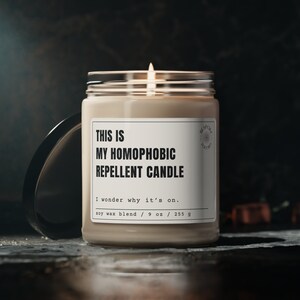 Homophobic Repellent Candle, LGBTQ Gifts, Funny Coming Out Gifts, Funny Pride Gifts, Funny Candles, Pride Gifts, LGBTQ Support Gifts