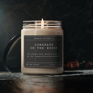Congrats on the house | Funny Adulting Gift | Adult Humor | Relatable Candle | Witty Home Decor | Gift Sarcastic I Quote Sarcastic Candle