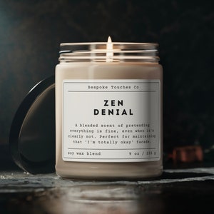 Zen Denial Candle | Adult Humor | Gift Custom Candle | Swear Candle | Custom Candle | Funny Gifts | BFF Candle | Besties Candle