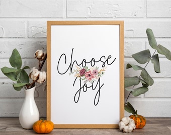 Choose Joy Floral Quote Print, Christian Home Decor (Digital Download)