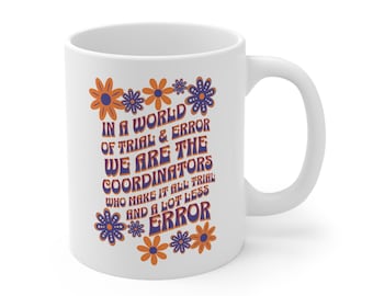 Clinical Research Coordinator Mug – Trial & Error Gift (11oz)