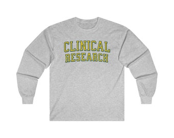 Clinical Research Cotton Long Sleeve Tee, Collegiate Gift