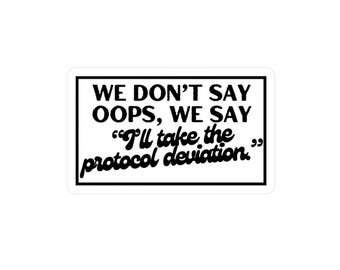 Clinical Research "I'll Take The Protocol Deviation" Sticker, Clinical Research gift, Research sticker, Protocol Sticker, Researcher Sticker