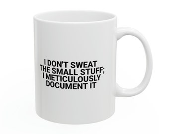 Clinical Research Mug – Meticulously Document It, Research Coordinator Gift