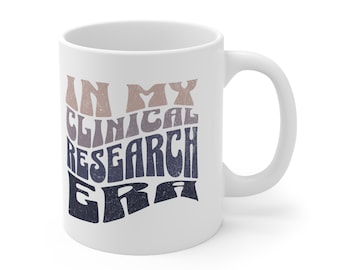 In My Clinical Research Era Mug, Gift for Research Professional