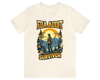 FDA Audit Survivor Tee, Clinical Research Humor Gift