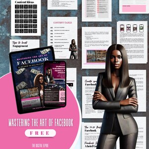 May include: A pink and white graphic with the text "Mastering the Art of Facebook" and "Free" in a black box. The graphic features a woman in a black suit with her arms crossed, and a digital product cover with the text "Mastering the Art of Facebook" and "Learn How to Sell on Facebook".