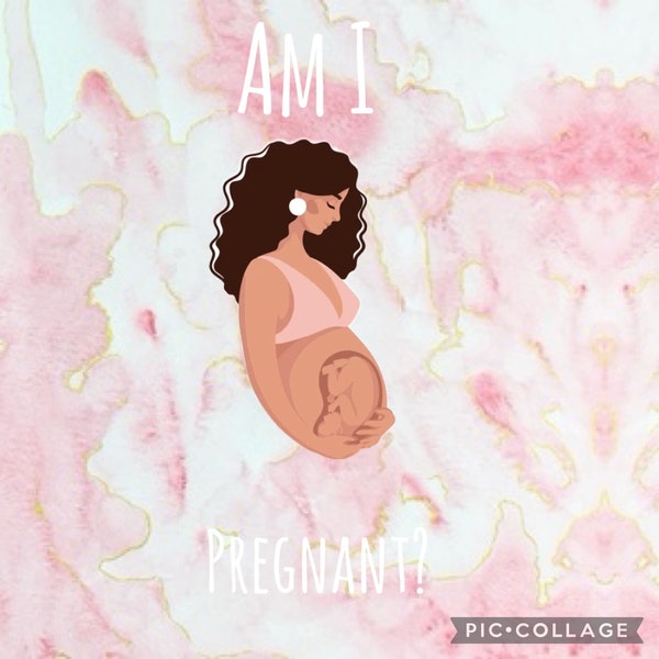 Am I pregnant? (SAME DAY)