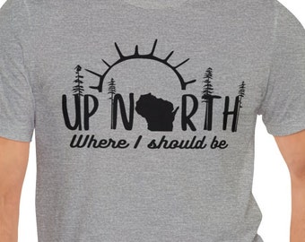 Wisconsin Up north camping Shirt Unisex Jersey Short Sleeve Tee outdoors wisconsin gift for nature lover, summer shirt up north cabin crew