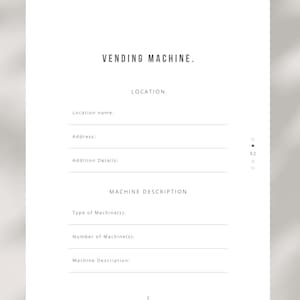 May include: A white document titled "VENDING MACHINE." with sections for location and machine descriptions. It features fields for location name, address, and additional details, alongside machine type, number, and a description section.