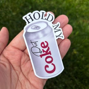 Hold my Diet Coke Sticker - DC fan decal - Funny soda sticker