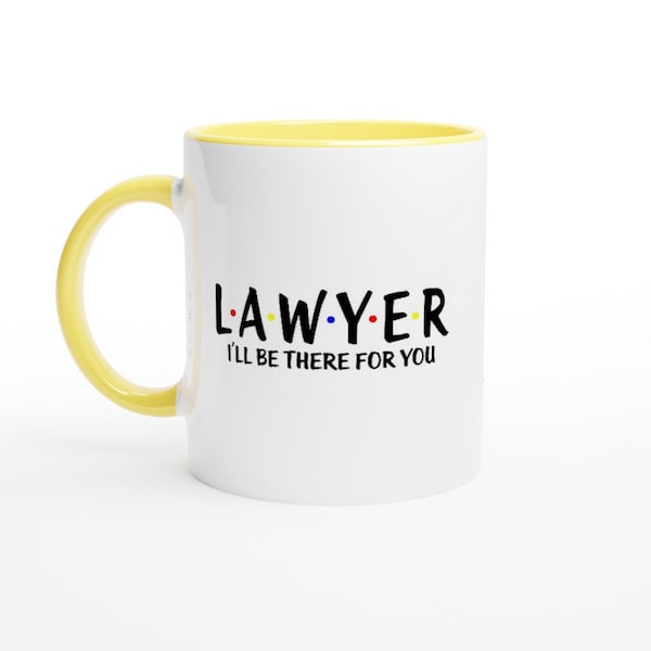 Fun Lawyer Mug | Friends Sitcom Inspired: 'Lawyer, I'll be there for you.' | Yellow | 325ml (11oz) Ceramic Mug