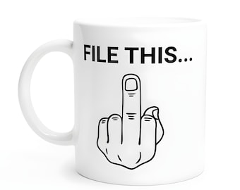 Funny Lawyer Joke Mug | 'File this...' | Black & White | 11oz Ceramic Mug