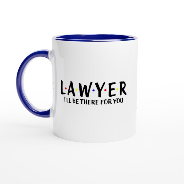 Fun Lawyer Mug | Friends Sitcom Inspired: 'Lawyer, I'll be there for you.' | Blue | 325ml (11oz) Ceramic Mug