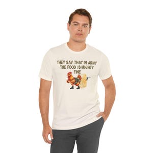 Humorous Army Food T-Shirt: Veteran&#39;s Day Gift
