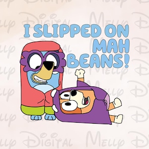 I Slipped On Mah Beans Svg, Blueyy svg, Blueyy Cartoon Svg, Vinyl Cut File, Svg, Pdf, Jpg, Png, Ai Printable design