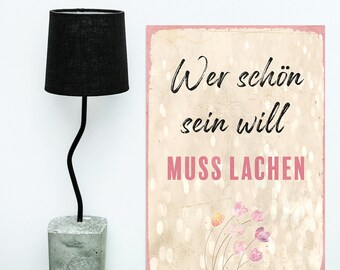 Blechschild Spruch 20x30cm - Metallschild - Stahlschild zum aufhängen mit Lochbohrung - schutzlackversiegelt - mattierte Oberfläche