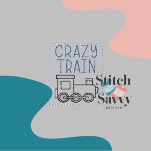 May include: A grey background with blue and pink shapes. The image shows a black and blue train graphic with the words "CRAZY TRAIN" in blue. The words "Stitch Savvy DESIGNS" are also in the image.