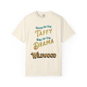 Wildwood Boardwalk T-Shirt: Jersey Shore Attitude - Come for the Taffy image 3