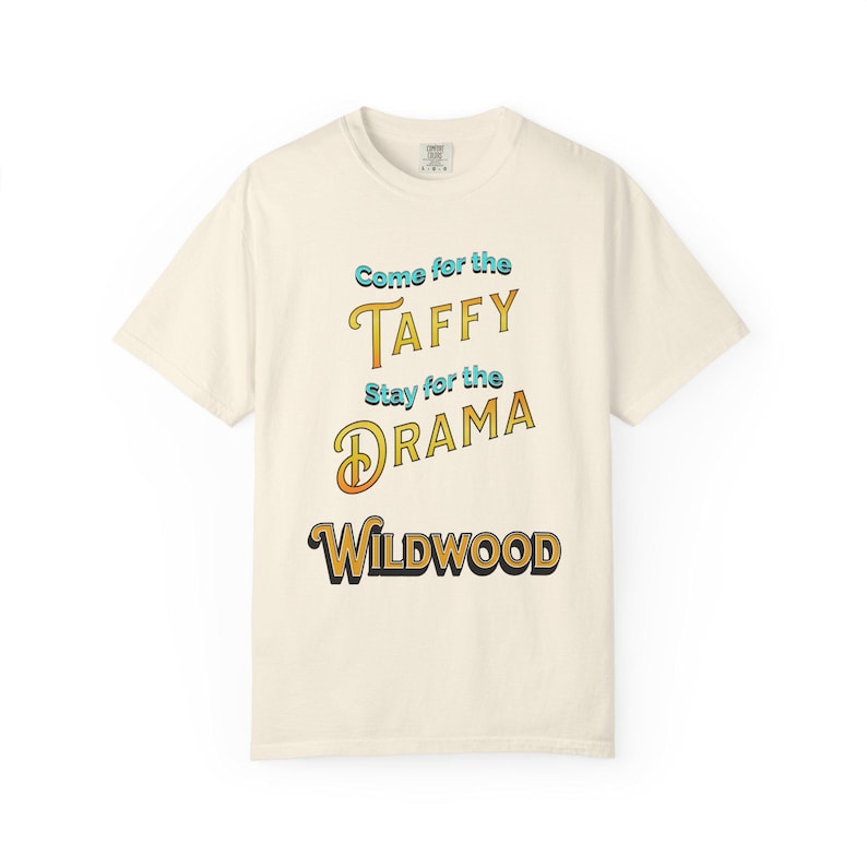 Wildwood Boardwalk T-Shirt: Jersey Shore Attitude - Come for the Taffy image 3